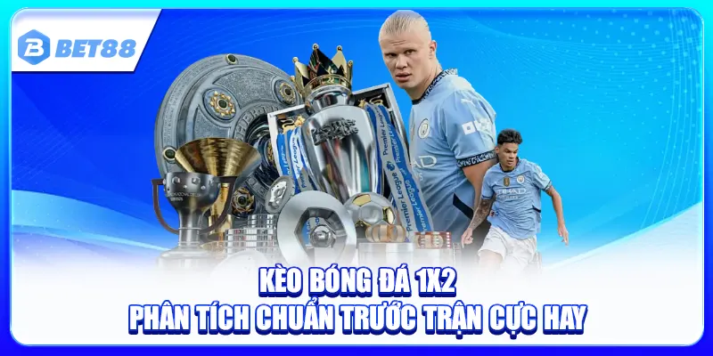 Kèo Bóng Đá 1x2